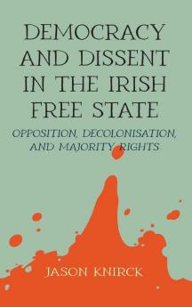 Democracy and dissent in the Irish Free State