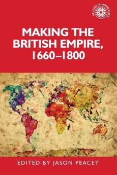 Making the British empire 1660-1800