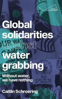 Global solidarities against water grabbing