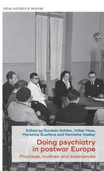 Doing psychiatry in postwar Europe