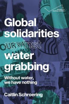 Global solidarities against water grabbing