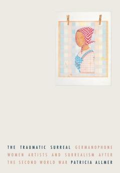 The traumatic surreal