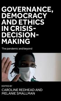 Governance democracy and ethics in crisis-decision-making