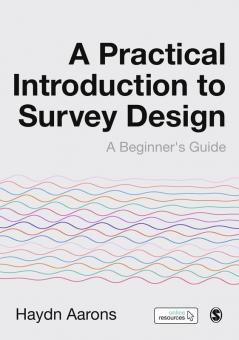 A Practical Introduction to Survey Design