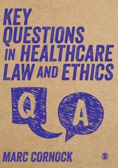 Key Questions in Healthcare Law and Ethics