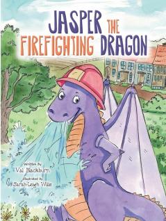 Jasper the Firefighting Dragon: 1 (Jasper Dragon)