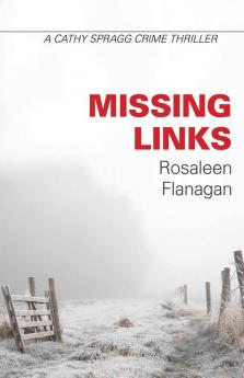 Missing Links: The detective Cathy Spragg series: 1 (Cathy Spragg Crime Thriller)