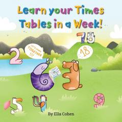 Learn your Times Tables in a Week: Use our Kids Learn Visually method to learn the times tables the easy way.: 1