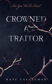 Crowned A Traitor (A Hellish Fairytale)