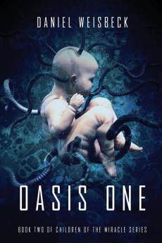 Oasis One: 2 (The Children of the Miracle Series)