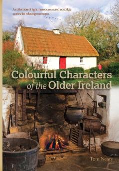 Colourful Characters of the Older Ireland: ti