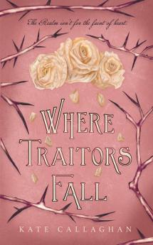 Where Traitors Fall: An Epic Dark Fantasy Sequel: 2 (A Hellish Fairytale)