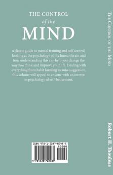 The Control of the Mind - A Handbook of Applied Psychology for the Ordinary man
