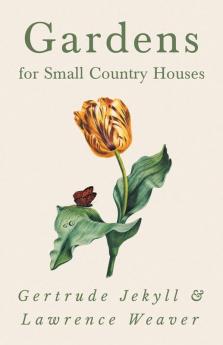 Gardens for Small Country Houses