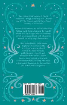 Five Children and It The Phoenix and the Carpet and The Story of the Amulet;The Psammead Series - Books 1 - 3