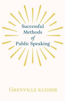 Successful Methods of Public Speaking