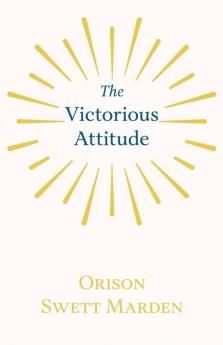 The Victorious Attitude