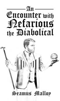 An Encounter with Nefarious the Diabolical