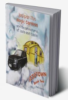 Juniper the Magic Caravan and The Adventures of Izzie and Ozzie