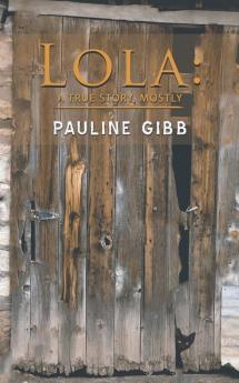 Lola: A True Story Mostly