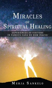 Miracles of Spiritual Healing