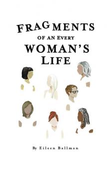 Fragments of an Everywoman's Life