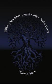 The Ancient Anthropic Wisdom