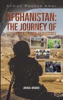 Afghanistan: The Journey of State Building and Democracy