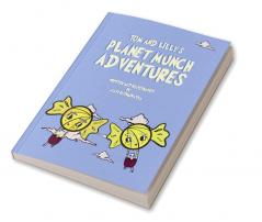 Tom and Lilly's Planet Munch Adventures