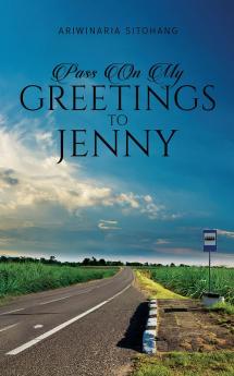 Pass On My Greetings to Jenny