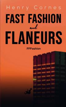 Fast Fashion and Flaneurs