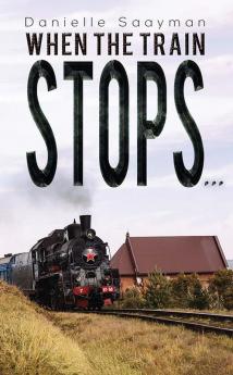 When the Train Stops...