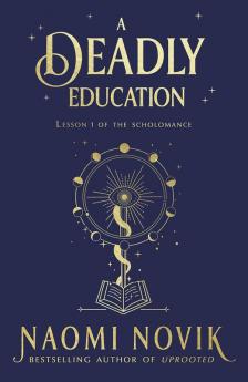 A Deadly Education: the Sunday Times bestseller