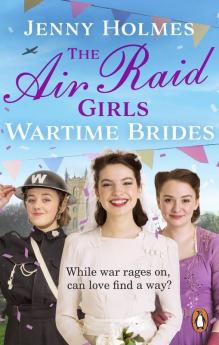 The Air Raid Girls: Wartime Brides