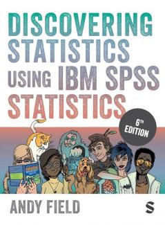 Discovering Statistics Using IBM SPSS Statistics