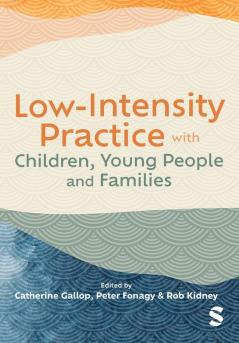 Low-Intensity Practice with Children Young People and Families