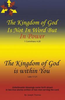 The Kingdom of God Is Not in Word but in Power-The Kingdom of God Is Within You