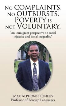No complaints No outbursts Poverty is not Voluntary.