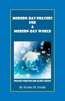 Modern-Day Prayers for a Modern-Day World
