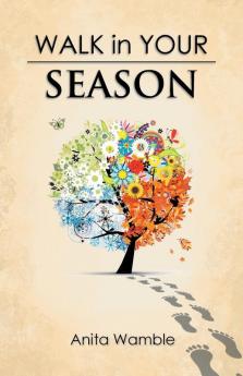 Walk in Your Season