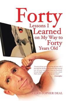 Forty Lessons I Learned on My Way to Forty Years Old