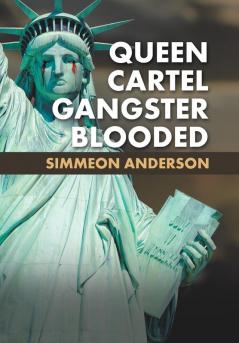 Queen Cartel Gangster Blooded