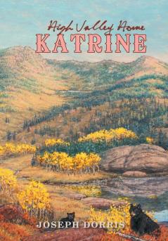 Katrine: High Valley Home