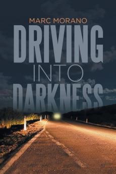 Driving into Darkness