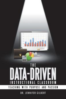 The Data-Driven Instructional Classroom