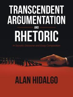 Transcendent Argumentation and Rhetoric