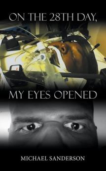 On the 28th Day My Eyes Opened
