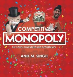 Competitive Monopoly: The Youth Adventure and Opportunity