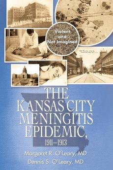 The Kansas City Meningitis Epidemic 1911-1913