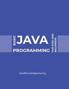 Basic Java Programming for Kids and Beginners